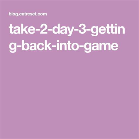 Take 2 Day 3 Getting Back Into Game Taken 2 Games Lockscreen