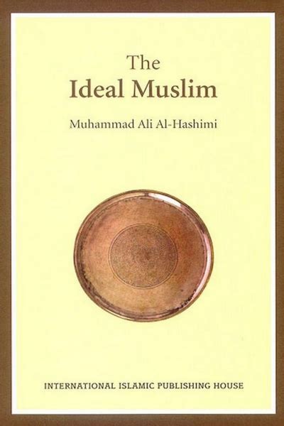 the ideal muslim by muhammad ali al hashimi · al huda bookstore