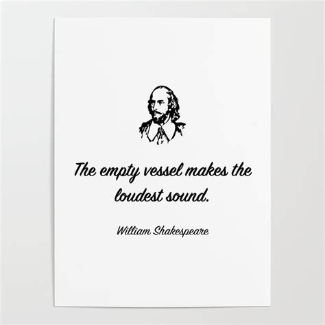 The Empty Vessel Makes The Loudest Sound William Shakespeare Poster By Moondoo Design Society6