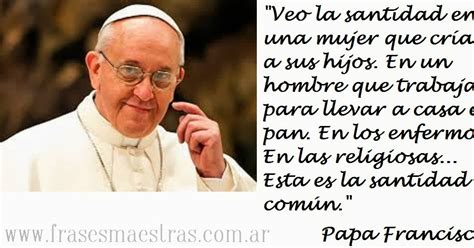 Frases Célebres La Santidad Papa Francisco