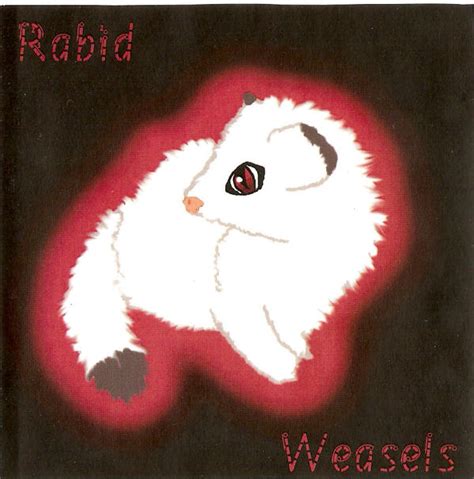 Rabid Weasel By Xxkitsunefirexx On Deviantart