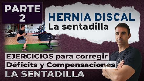 Hernia Discal Las Claves Con Ejercicios Para Realizar La Sentadilla Con