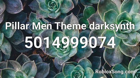Pillar Men Theme Darksynth Roblox ID Roblox Music Codes