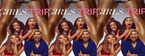 Ratchet Movie Girls Trip W Jada P Smith And Queen Latifah Show Black Women As Sexcrazed And Foul