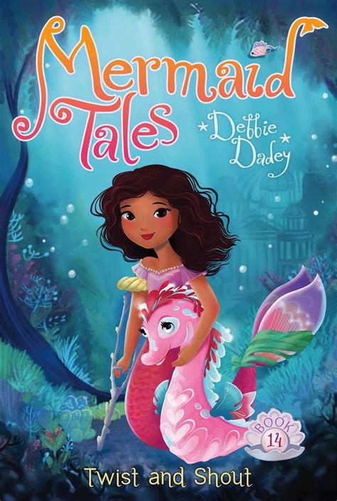 Mermaid Tales Twist And Shout By Debbie Dadey The Childrens Book Review