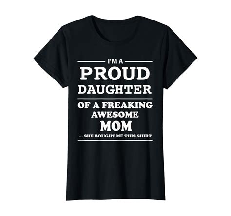 Im A Proud Daughter Of A Freaking Awesome Mom T Shirt