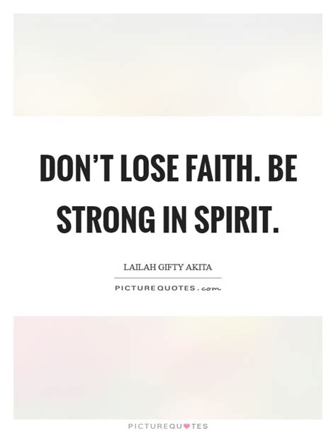 Dont Lose Faith Quotes And Sayings Dont Lose Faith Picture Quotes