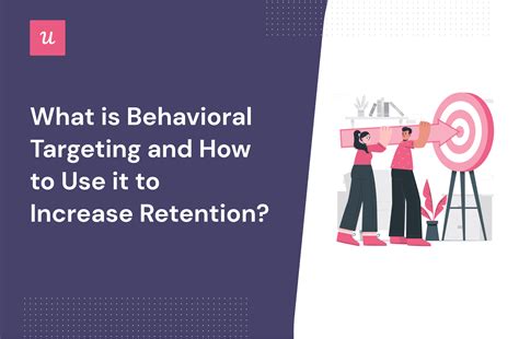 What Is Behavioral Targeting And How To Use It To Increase Retention