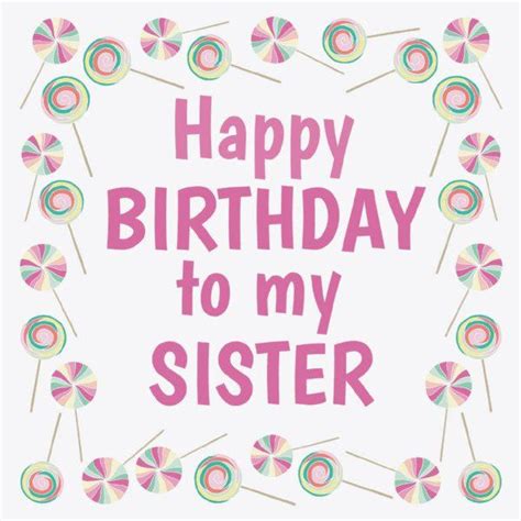Happy Birthday To My Sister Pictures Photos And Images For Facebook
