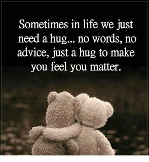 Pin By Inkie On Lieffffff Hug Quotes Inspirational Quotes Friends Quotes