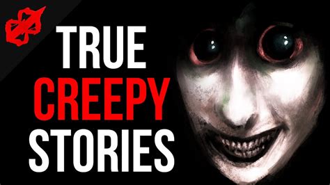 Creepy Stories 4 True Creepy Stories Youtube