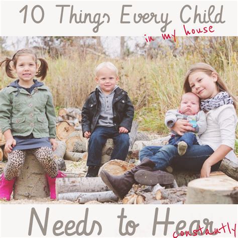 10 Things Every Child Needs To Hear