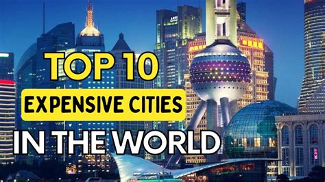 Top 10 Most Expensive Cities In The World 2022 Youtube