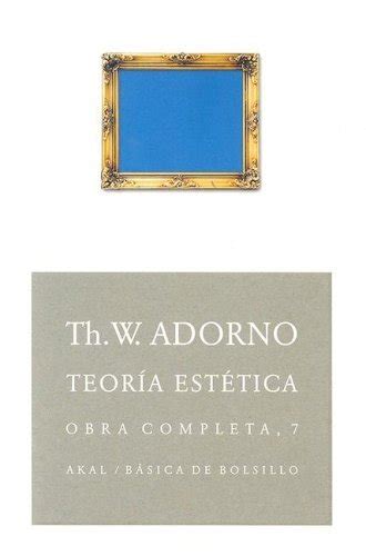 Teoría Estética By Theodor W Adorno Goodreads