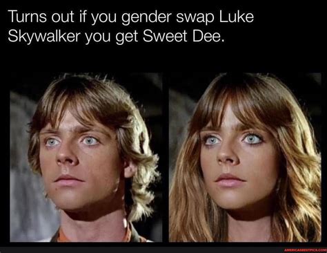 Turns Out If You Gender Swap Luke Skywalker You Get Sweet Dee If