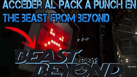 Acceder Al Pack A Punch En Beast From Beyond Mejorar Armas Youtube