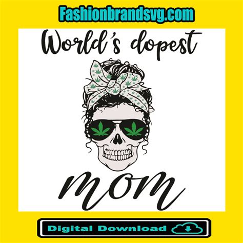 World Is Dopest Mom Svg Mothers Day Svg Mom Svg Weed Svg