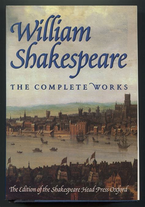William Shakespeare The Complete Works The Edition Of The Shakespeare