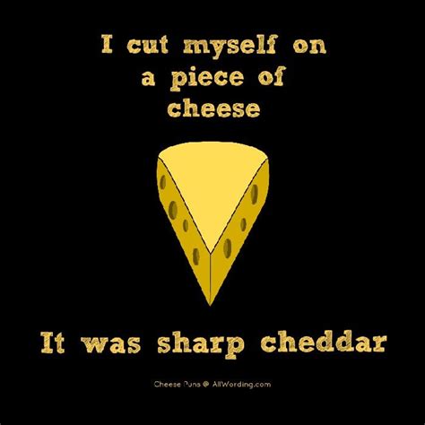 15 Really Gouda Cheese Puns Cheese Puns Cheesy Jokes Puns Jokes