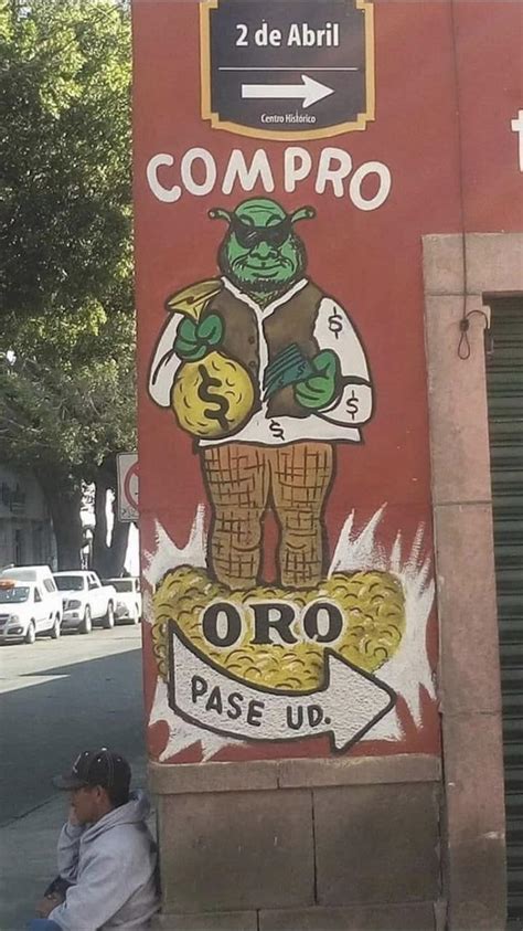 Mexican Shrek Wants Your Gold Rshrek