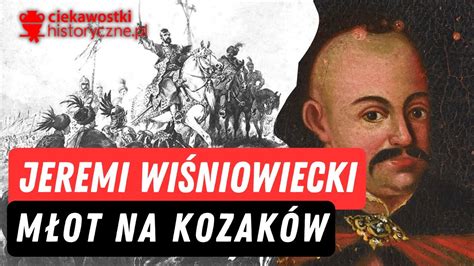 Jeremi Wiśniowiecki młot na Kozaków Czarna legenda kniazia Wiśniowieckiego YouTube