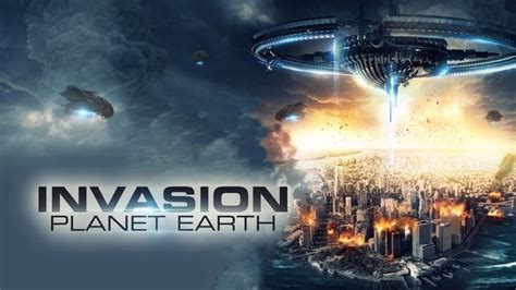 Invasion Planet Earth Movie 2019