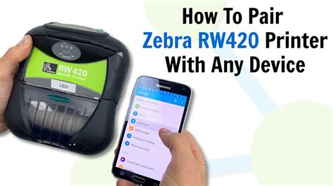 How To Pair A Zebra Rw420 Printer With Any Samsung Android Device