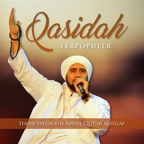 Qasidah Terpopuler Album By Habib Syech Bin Abdul Qodir Assegaf Spotify