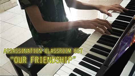 Our Friendship Assassination Classroom Ost Piano Cover Youtube