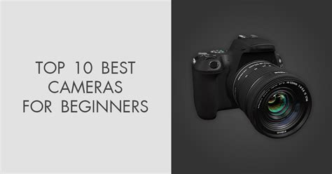 10 Best Cameras For Beginners In 2023