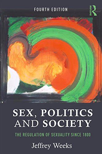 Sex Politics And Society The Regulation Of Sexuality Since 1800