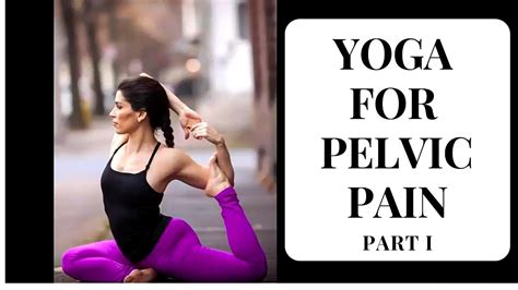 Yoga For Pelvic Pain Part 1 Youtube