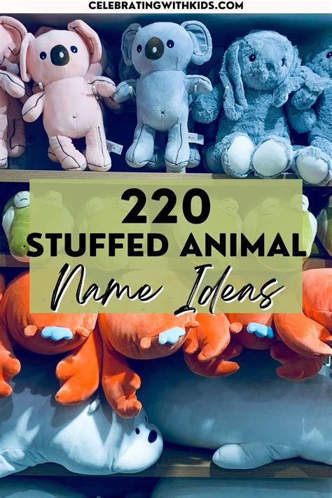 220 Names For Stuffed Animals Your Kids Will Love Celebrating With Kids