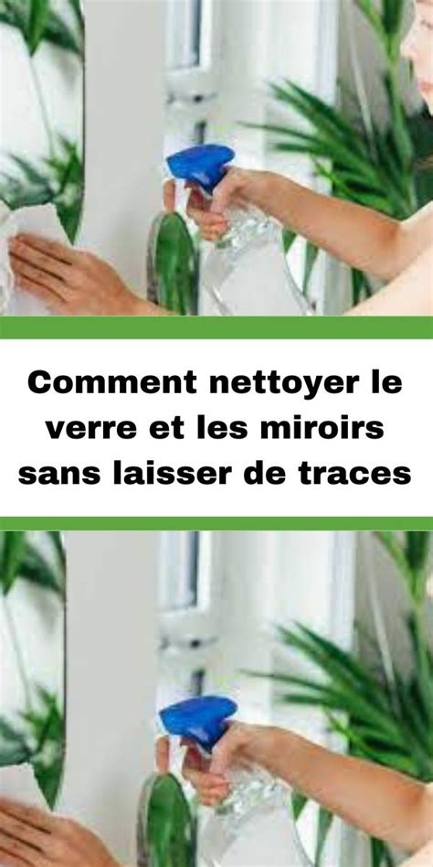 Comment Nettoyer Le Verre Et Les Miroirs Sans Laisser De Traces Comment Nettoyer Nettoyant