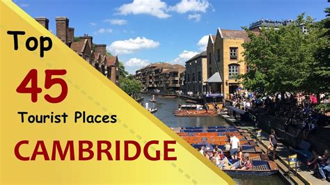 Cambridge Top 45 Tourist Places Cambridge Tourism England Youtube