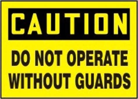caution do not operate without guards