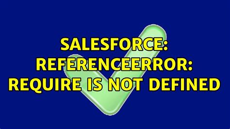 Salesforce Referenceerror Require Is Not Defined Youtube