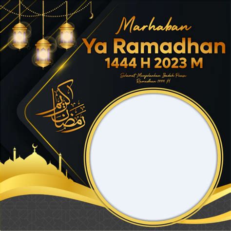 Twibbon Marhaban Ramadhan 1444 H 2023 M Terbaru Dan Terpopuler