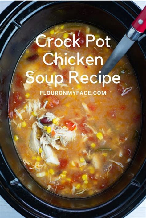 The chicken has some great southwestern flavors from the corn, black beans, salsa and mexican cheese. Crock Pot Mexican Chicken Soup | Recipe | Chicken soup ...