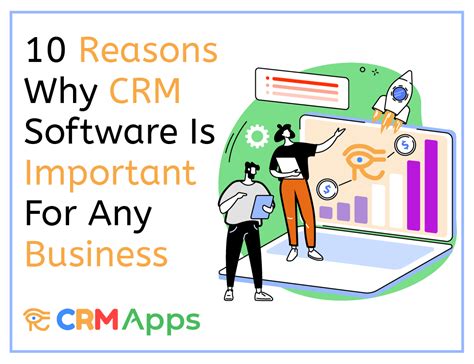 10 Reasons Why Crm Software Is Important For Any Business Crm Apps