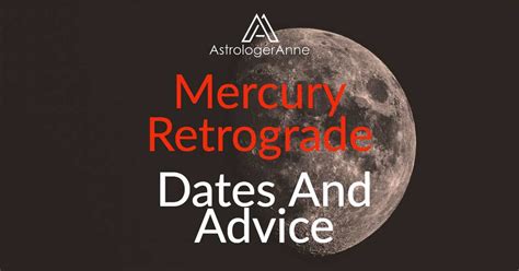 Mercury Retrograde Dates Advice To Plan Ahead • Astrologeranne
