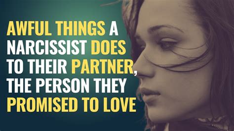 Awful Things A Narcissist Does To Their Partner The Person They Promised To Love Npd