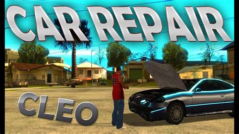 Cleo Car Repair For Samp ★ Gta San Andreas Download Sampmods23 Youtube