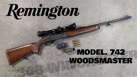 Remington 742 Woodsmaster 308 Semi Automatic Youtube