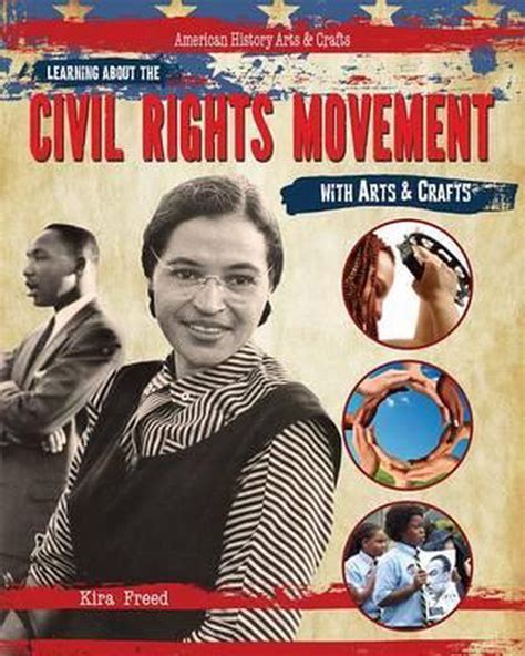 Learning About The Civil Rights Movement With Arts And Crafts Kira Freed
