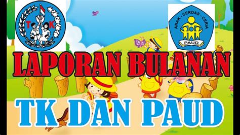 Cara Membuat Laporan Bulanan Tk Paud Rapi Dan Mudah Youtube