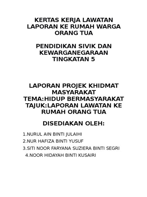 Antaranya, mengaji, bercucuk tanam, memasak, menjahit, bersukan dan beriadah. Kertas Kerja Lawatan Laporan Ke Rumah Warga Orang Tua