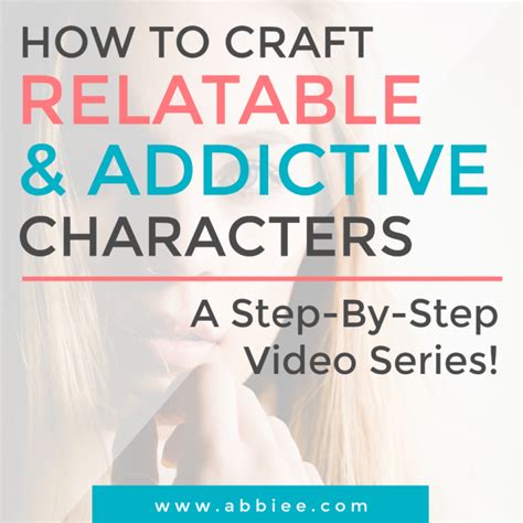 Abbie Emmons Video Series How To Craft Relatable And Addictive