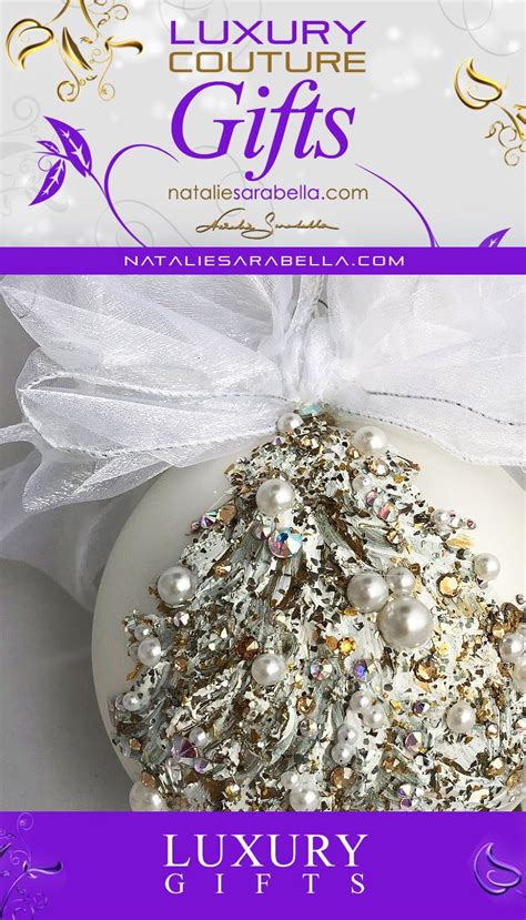 Natalie Sarabella Couture Luxury Ts And Ornaments Only The Best And The Finest Swarovski