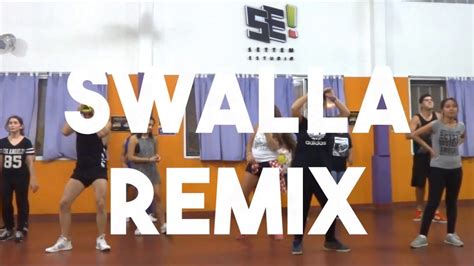 Swalla Remix Dance Youtube